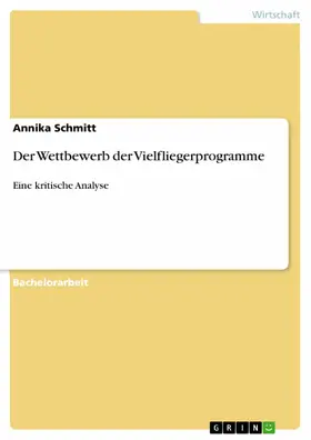 Schmitt |  Der Wettbewerb der Vielfliegerprogramme | eBook | Sack Fachmedien