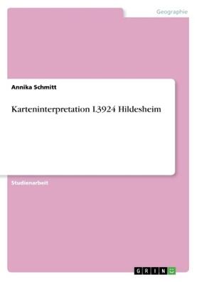 Schmitt | Karteninterpretation L3924 Hildesheim | Buch | 978-3-668-41527-0 | sack.de