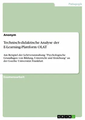 Anonym |  Technisch-didaktische Analyse der E-Learning-Plattform OLAT | eBook | Sack Fachmedien