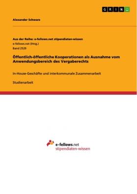 Schwarz |  Öffentlich-öffentliche Kooperationen als Ausnahme vom Anwendungsbereich des Vergaberechts | Buch |  Sack Fachmedien
