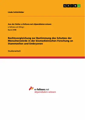 Schönfelder |  Rechtsvergleichung zur Bestimmung des Schutzes der Menschenwürde in der biomedizinischen Forschung an Stammzellen und Embryonen | eBook | Sack Fachmedien