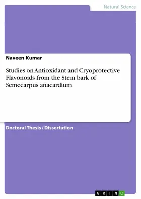 Kumar |  Studies on Antioxidant and Cryoprotective Flavonoids from the Stem bark of Semecarpus anacardium | eBook | Sack Fachmedien