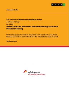 Hofer |  Internationales Kaufrecht. Gewährleistungsrechte bei Pflichtverletzung | Buch |  Sack Fachmedien