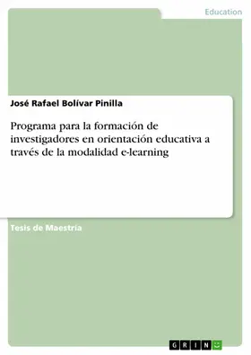 Bolívar Pinilla |  Programa para la formación de investigadores en orientación educativa a través de la modalidad e-learning | eBook | Sack Fachmedien