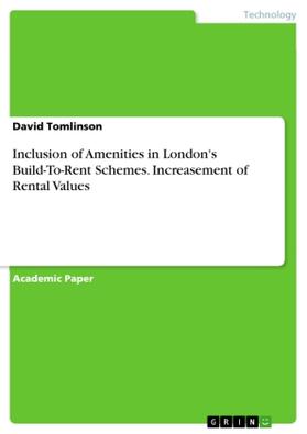 Tomlinson |  Inclusion of Amenities in London's Build-To-Rent Schemes. Increasement of Rental Values | Buch |  Sack Fachmedien