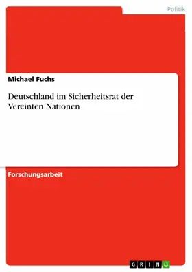 Fuchs |  Deutschland im Sicherheitsrat der Vereinten Nationen | eBook | Sack Fachmedien