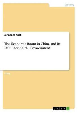 Koch |  The Economic Boom in China and its Influence on the Environment | Buch |  Sack Fachmedien