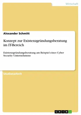 Schmitt | Konzept zur Existenzgründungsberatung im IT-Bereich | E-Book | sack.de