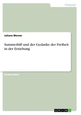 Werner |  Summerhill und der Gedanke der Freiheit in der Erziehung | Buch |  Sack Fachmedien