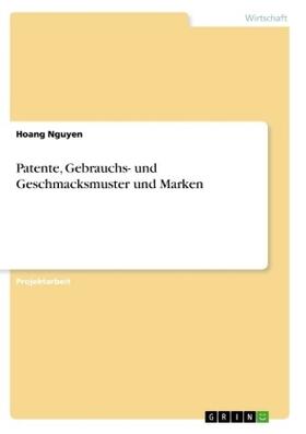 Nguyen |  Patente, Gebrauchs- und Geschmacksmuster und Marken | Buch |  Sack Fachmedien