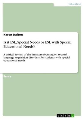 Dalton |  Is it ESL, Special Needs or ESL with Special Educational Needs? | eBook | Sack Fachmedien
