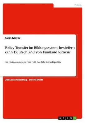 Meyer |  Policy-Transfer im Bildungssytem. Inwiefern kann Deutschland von Finnland lernen? | Buch |  Sack Fachmedien