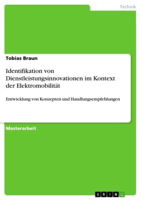 Braun |  Identifikation von Dienstleistungsinnovationen im Kontext der Elektromobilität | Buch |  Sack Fachmedien