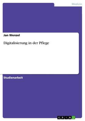 Wenzel |  Digitalisierung in der Pflege | eBook | Sack Fachmedien