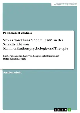 Bessel-Zaubzer |  Schulz von Thuns "Innere Team" an der Schnittstelle von Kommunikationspsychologie und Therapie | eBook | Sack Fachmedien