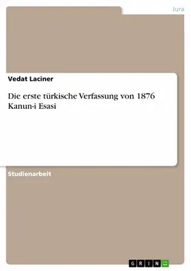 Laciner |  Die erste türkische Verfassung von 1876 Kanun-i Esasi | eBook | Sack Fachmedien