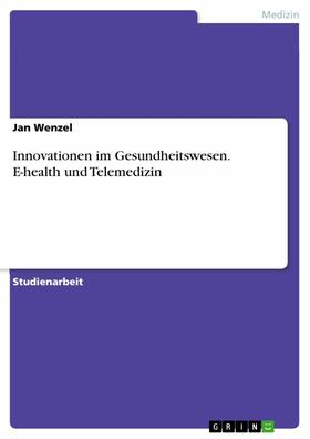 Wenzel |  Innovationen im Gesundheitswesen. E-health und Telemedizin | eBook | Sack Fachmedien