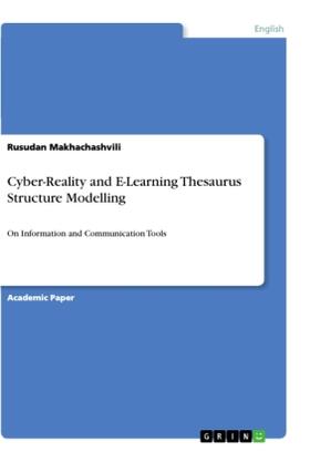 Makhachashvili |  Cyber-Reality and E-Learning Thesaurus Structure Modelling | Buch |  Sack Fachmedien