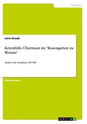 Straub |  Kriemhilts Übermuot im "Rosengarten zu Worms" | Buch |  Sack Fachmedien