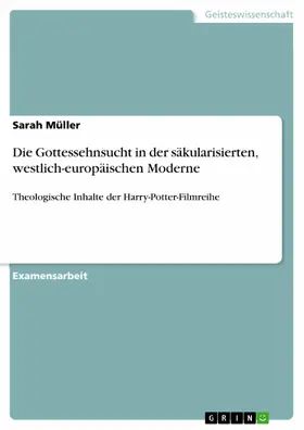 Müller |  Die Gottessehnsucht in der säkularisierten, westlich-europäischen Moderne | eBook | Sack Fachmedien