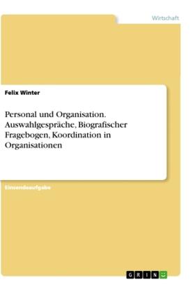 Winter |  Personal und Organisation. Auswahlgespräche, Biografischer Fragebogen, Koordination in Organisationen | Buch |  Sack Fachmedien