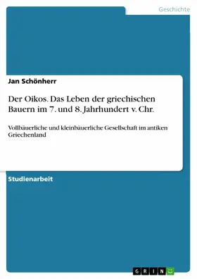 Schönherr |  Der Oikos. Das Leben der griechischen Bauern im 7. und 8. Jahrhundert v. Chr. | eBook | Sack Fachmedien