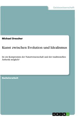 Drescher |  Kunst zwischen Evolution und Idealismus | Buch |  Sack Fachmedien