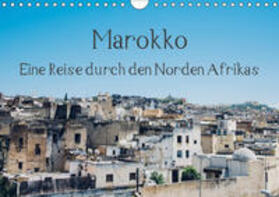 Keller |  Marokko - Eine Reise durch den Norden Afrikas (Wandkalender 2019 DIN A4 quer) | Sonstiges |  Sack Fachmedien