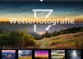 Werner |  Wetterfotografie (Wandkalender 2019 DIN A2 quer) | Sonstiges |  Sack Fachmedien