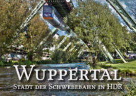 Barth |  Wuppertal - Stadt der Schwebebahn in HDR (Wandkalender 2019 DIN A2 quer) | Sonstiges |  Sack Fachmedien