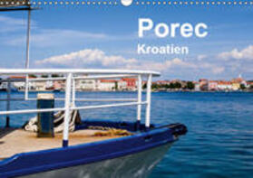 Berger |  Porec, Kroatien (Wandkalender 2019 DIN A3 quer) | Sonstiges |  Sack Fachmedien