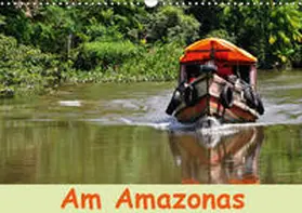 Lindner |  Am Amazonas (Wandkalender 2019 DIN A3 quer) | Sonstiges |  Sack Fachmedien