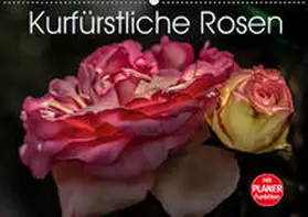 Meyer |  Kurfürstliche Rosen Eltville am Rhein (Wandkalender 2019 DIN A2 quer) | Sonstiges |  Sack Fachmedien