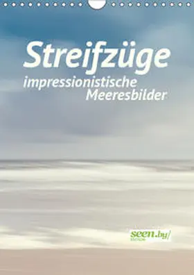 Nimtz |  Streifzüge - impressionistische Meeresbilder (Wandkalender 2019 DIN A4 hoch) | Sonstiges |  Sack Fachmedien