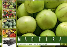 Meyer |  Madeira - Bauernmarkt in Funchal (Wandkalender 2019 DIN A2 quer) | Sonstiges |  Sack Fachmedien