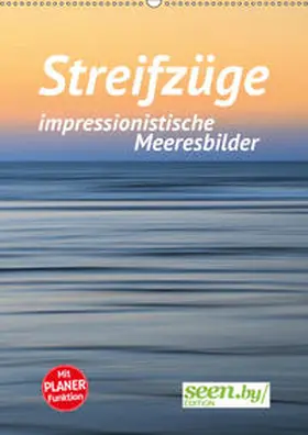 Nimtz |  Streifzüge - impressionistische Meeresbilder (Wandkalender 2019 DIN A2 hoch) | Sonstiges |  Sack Fachmedien