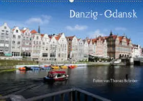 Schröer |  Danzig - Gdansk (Wandkalender 2019 DIN A2 quer) | Sonstiges |  Sack Fachmedien