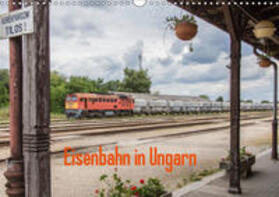 Becker |  Eisenbahn in Ungarn (Wandkalender 2019 DIN A3 quer) | Sonstiges |  Sack Fachmedien