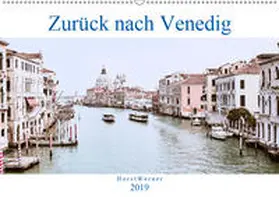 Werner |  Zurück nach Venedig (Wandkalender 2019 DIN A2 quer) | Sonstiges |  Sack Fachmedien