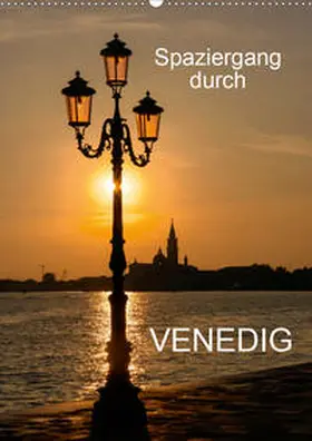 Jäger |  Spaziergang durch Venedig (Wandkalender 2020 DIN A2 hoch) | Sonstiges |  Sack Fachmedien