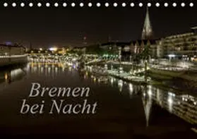 Pereira |  Bremen bei Nacht (Tischkalender 2020 DIN A5 quer) | Sonstiges |  Sack Fachmedien