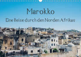 Keller |  Marokko - Eine Reise durch den Norden Afrikas (Wandkalender 2020 DIN A3 quer) | Sonstiges |  Sack Fachmedien