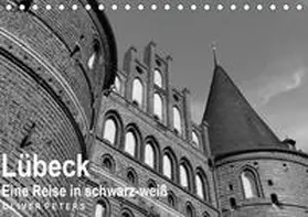 Peters |  Lübeck - Eine Reise in schwarz-weiß - Oliver Peters (Tischkalender 2020 DIN A5 quer) | Sonstiges |  Sack Fachmedien