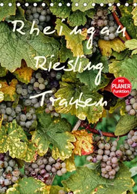 Meyer |  Rheingau - Riesling Trauben (Tischkalender 2020 DIN A5 hoch) | Sonstiges |  Sack Fachmedien