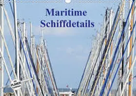 Busch |  Maritime Schiffdetails (Wandkalender 2020 DIN A3 quer) | Sonstiges |  Sack Fachmedien