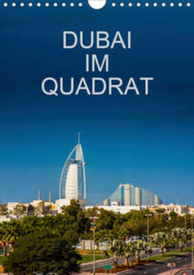 Reiss |  Dubai im Quadrat (Wandkalender 2020 DIN A4 hoch) | Sonstiges |  Sack Fachmedien