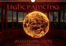 Schneider |  LIGHTPAINTING - malen mit Licht (Wandkalender 2020 DIN A4 quer) | Sonstiges |  Sack Fachmedien