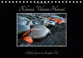 Krauss |  Kilauea Volcano Hawaii - Auf den Spuren von Feuergöttin Pele (Tischkalender 2020 DIN A5 quer) | Sonstiges |  Sack Fachmedien