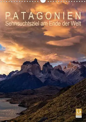 Aust |  Patagonien: Sehnsuchtsziel am Ende der Welt (Wandkalender 2020 DIN A3 hoch) | Sonstiges |  Sack Fachmedien