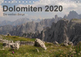 Zimmermann |  Dolomiten 2020 - Die weißen Berge (Tischkalender 2020 DIN A5 quer) | Sonstiges |  Sack Fachmedien
